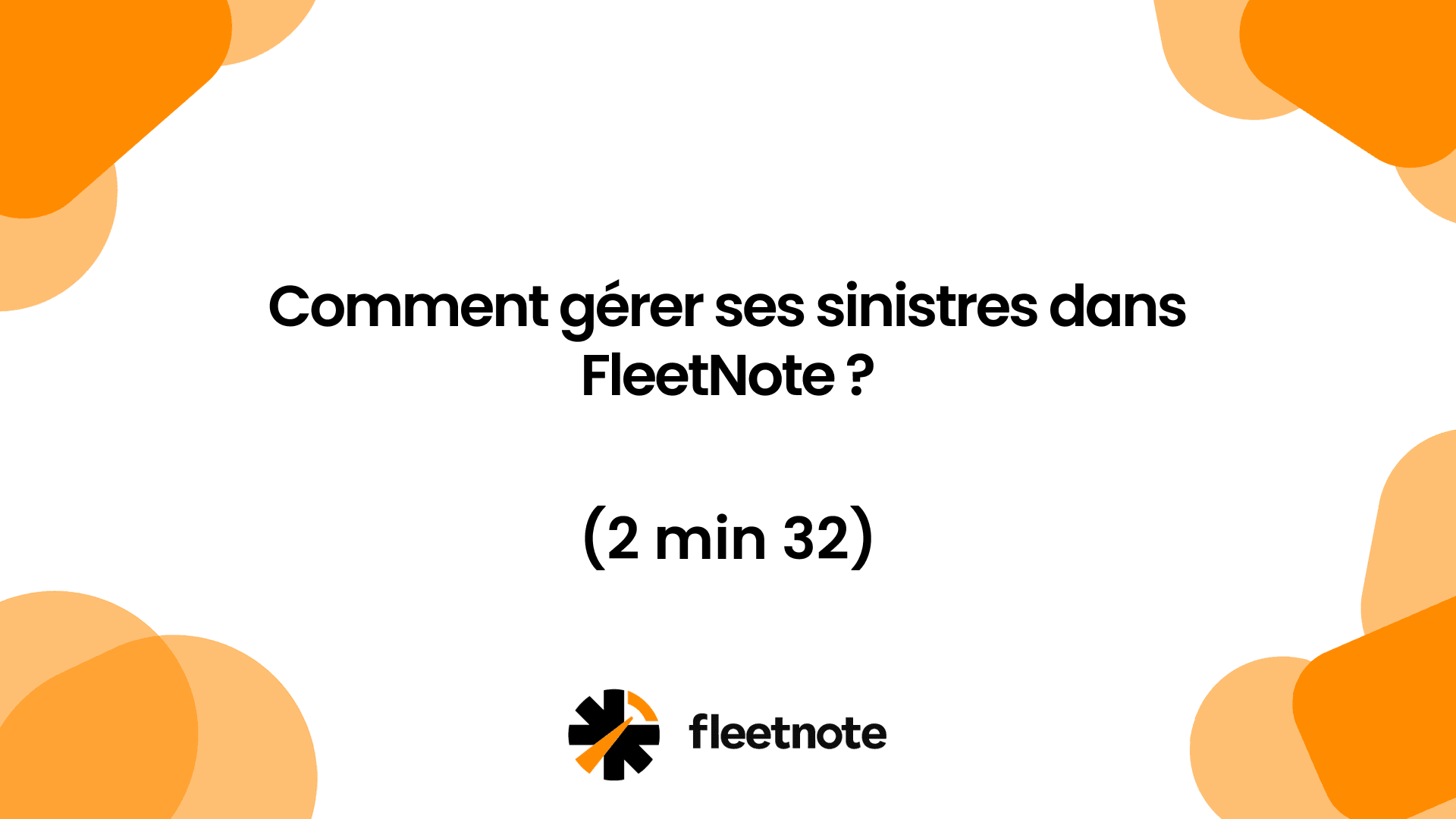 Comment gérer mes sinistres dans FleetNote ?