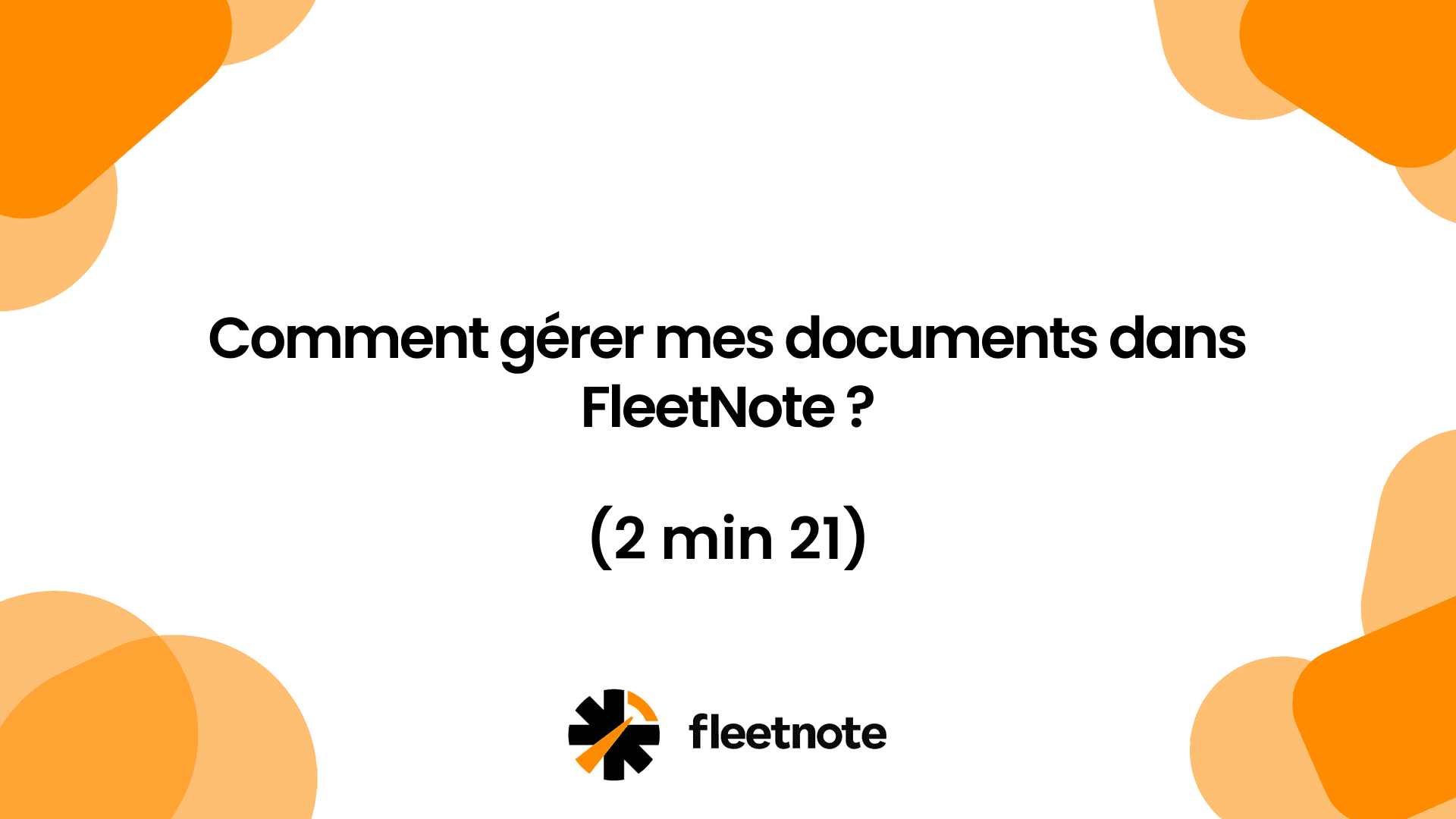 Comment gérer “mes documents” dans FleetNote ?