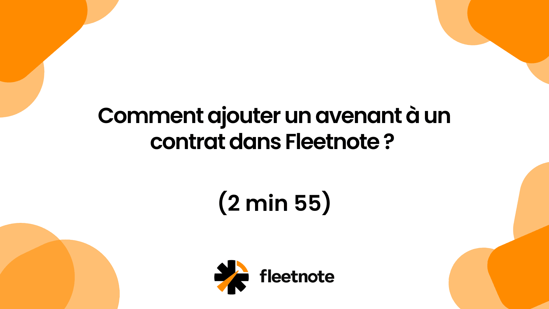 Comment ajouter un avenant à un contrat dans FleetNote ?