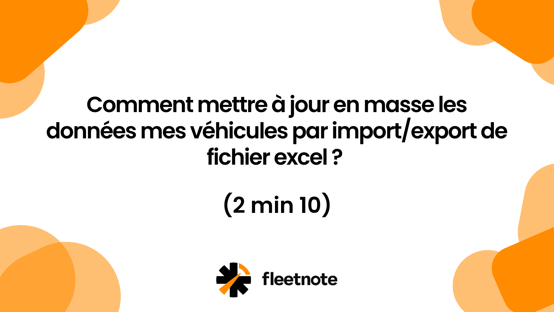 Comment mettre à jour en masse les données mes véhicules par import export de fichier excel ?